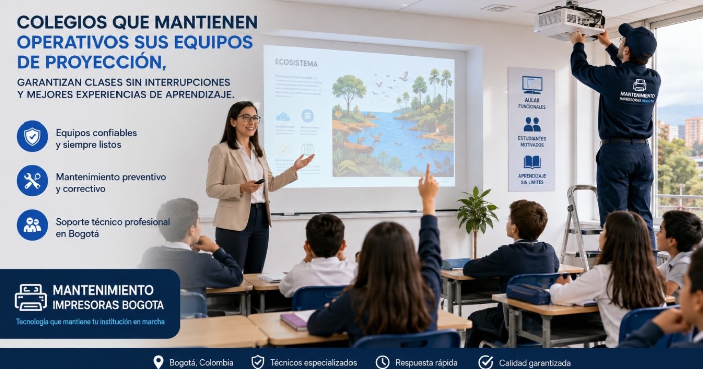 Colegios que necesitan mantener operativos sus equipos de proyección